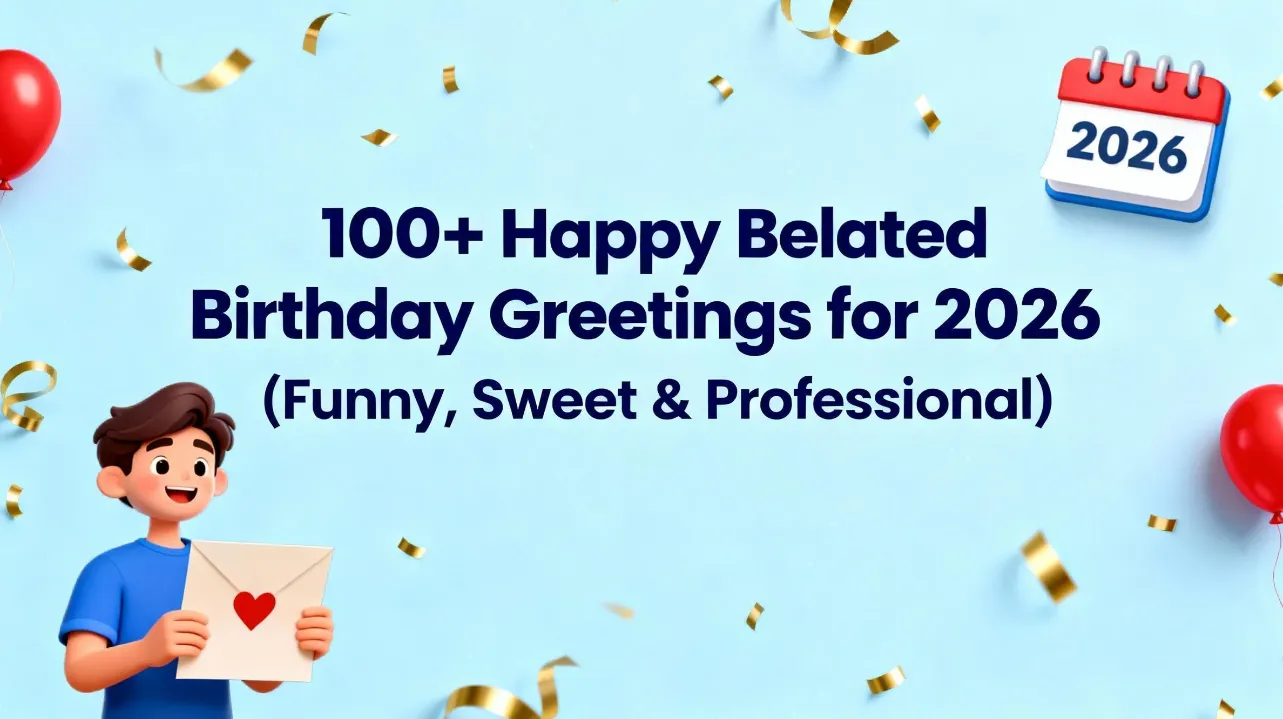 100 Happy Belated Birthday Greetings for 2026 Funny Sweet Professional