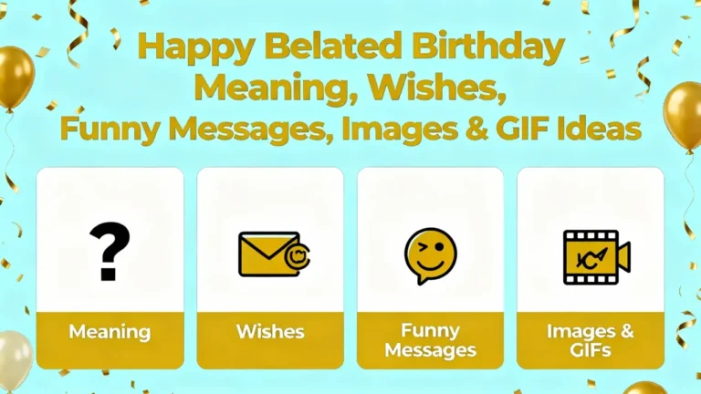 Happy Belated Birthday Meaning, Wishes, Funny Messages, Images & GIF Ideas