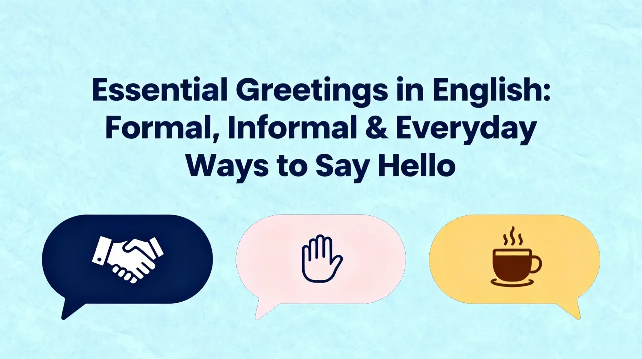 Essential Greetings in English: Formal, Informal & Everyday Ways to Say Hello